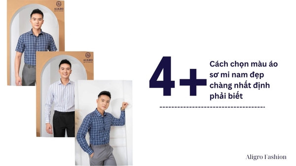 4+ cách chọn màu áo sơ mi nam đẹp chàng nhất định phải biết