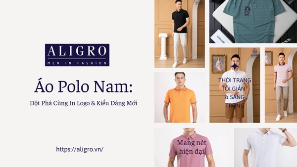 Áo Polo Nam: Đột Phá Cùng In Logo & Kiểu Dáng Mới