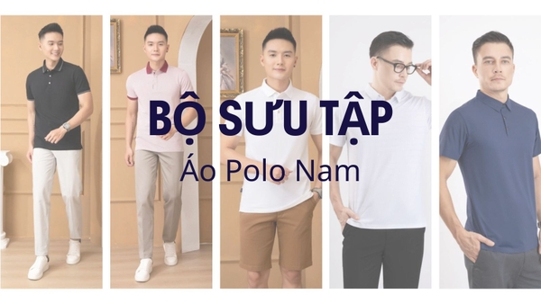 Áo Polo Nam Hà Nội & HCM: Xu Hướng Mua Sắm Và Phong Cách Thời Trang