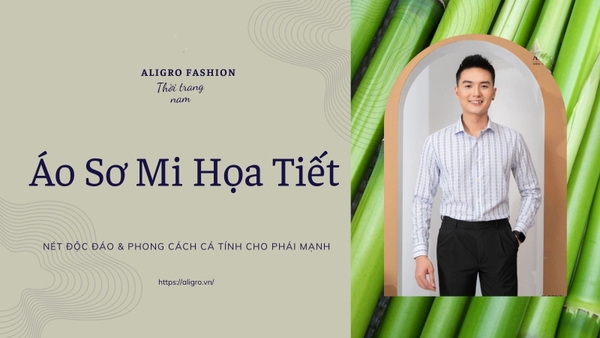 Áo Sơ Mi Họa Tiết: Nét Độc Đáo & Phong Cách Cá Tính Cho Phái Mạnh