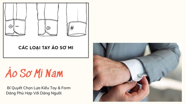 Áo Sơ Mi Nam: Bí Quyết Chọn Lựa Kiểu Tay & Form Dáng Phù Hợp Với Dáng Người