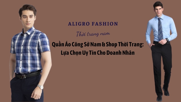 Quần Áo Công Sở Nam & Shop Thời Trang: Lựa Chọn Uy Tín Cho Doanh Nhân