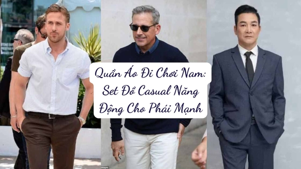 Quần Áo Đi Chơi Nam: Set Đồ Casual Năng Động Cho Phái Mạnh