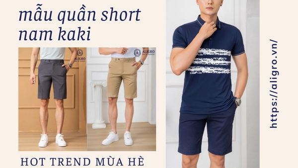 Tổng hợp các mẫu quần short nam kaki hot trend mùa hè